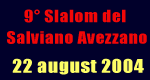 9° slalom del Salviano Avezzano - 22 august 2004