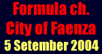 Formula Challenge - City of Faenza - 5 September 2004