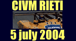 CIVM Rieti - 5 July 2004